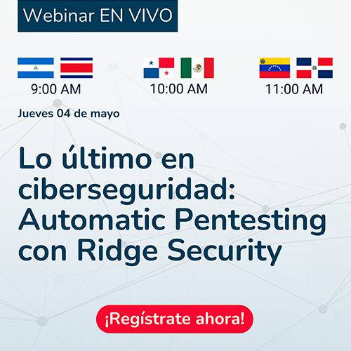 WEBINAR | Lo último en ciberseguridad: Automatic Pentesting con Ridge Security